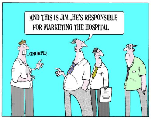 'And this is Jim...he's responsible for marketing the hospitals.'
