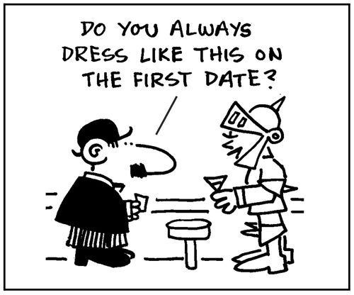 'Do you always dress like this on the first date?'