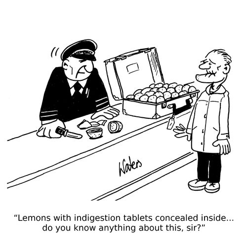 'Lemons with indigestion tablets concealed inside... do you know anything about this, sir?'