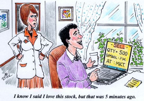 'I know I said I love this stock, but that was five minutes ago.'