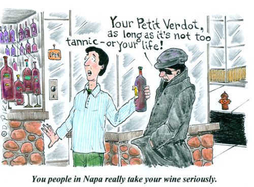 'You people in Napa really take your wine seriously.'