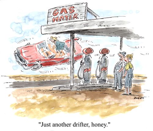 'Just another drifter, honey.'