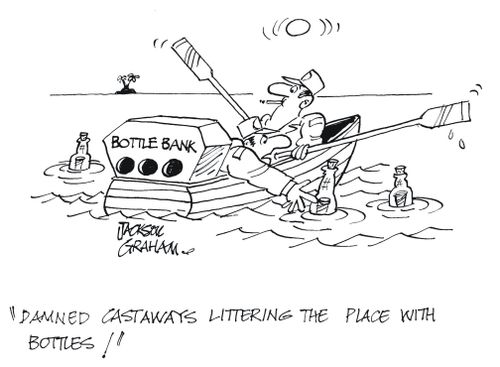 'Damned castaways littering the place with bottles !'