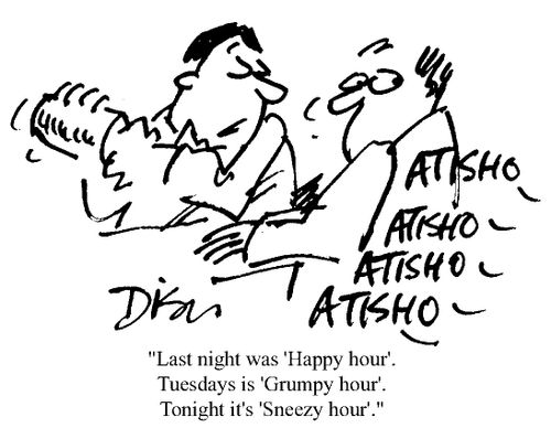 'Tonight it's "sneezy hour".'