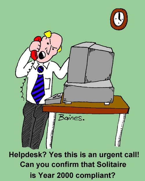 "Help desk? Yes, this is an urgent call. Can you confirm that solitaire is year 2000 compliant