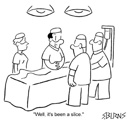 "Well, it's been a slice."