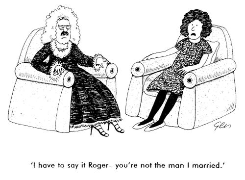 Married couple, "I have to say it Roger you're not the man I married."