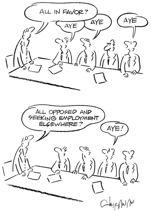 Member of the board who opposes the chairman is told to seek employment elsewhere.