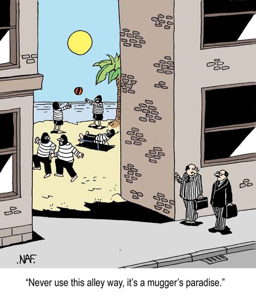 'Never use this alley way, it's a mugger's paradise.'