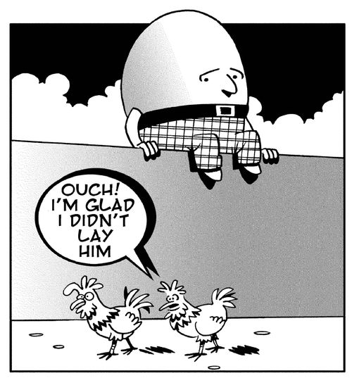 'Ouch!  I'm glad I didn't lay him.'
