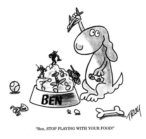 'Ben, STOP PLAYING WITH YOUR FOOD!'
