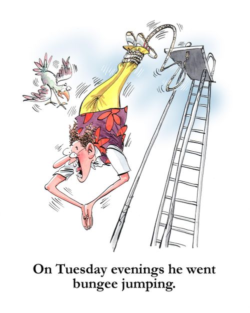 On Tuesday evenings he went bungee jumping.