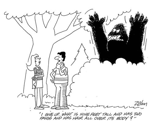 'I give up, what is nine feet tall and has two fangs and has hair all over its body?'