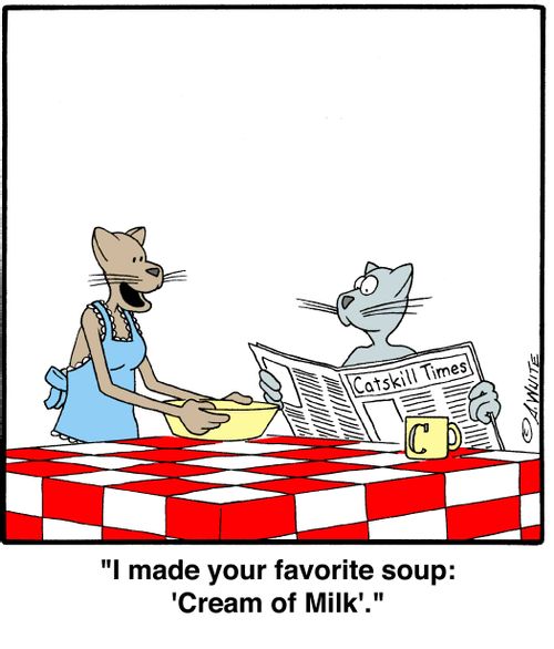 'I made your favorite soup: 'Cream of Milk'.'