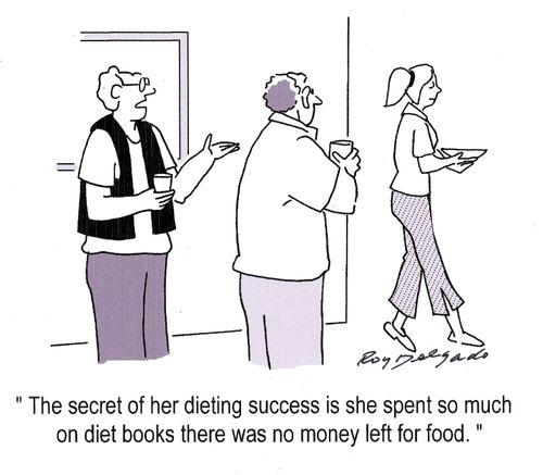 'The secret of her dieting success is she spent so much on diet books there was no money left for food.'
