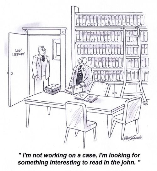 'I'm not working on a case, I'm looking for something interesting to read in the john.'