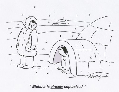 'Blubber is already supersized.'