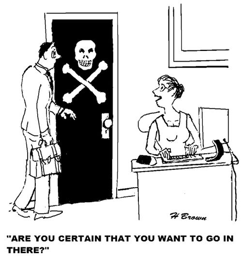 'Are you certain that you want to go in there?'