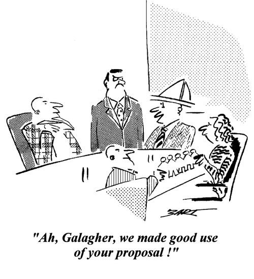 'Ah, Galagher, we made good use of your proposal.'