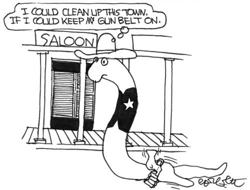 I could clean up this town if I could keep my gun belt on.