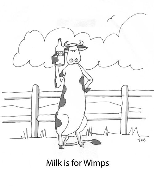 Milk is for wimps.