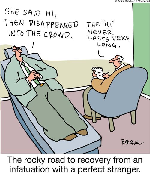 The rocky road to recovery from an infatuation with a perfect stranger.