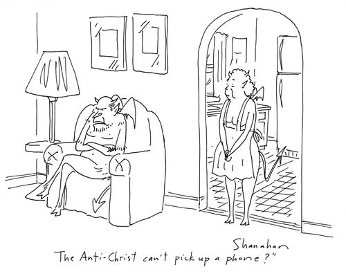 'The anti-Christ can't pick up a phone?'