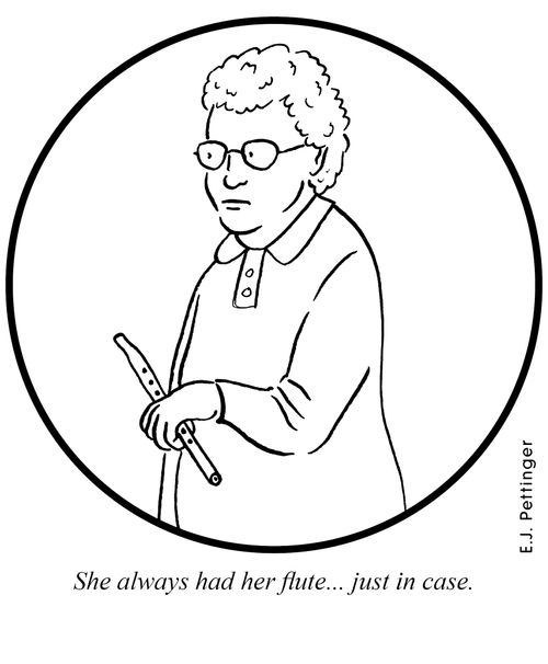 She always had her flute... just in case.