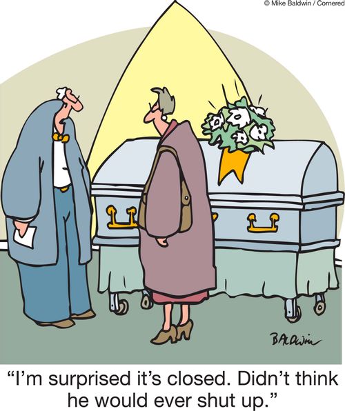 'I'm surprised it's closed. Didn't think he would ever shut up.'