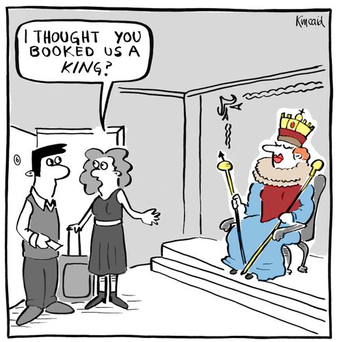 "I thought you booked us a king?"