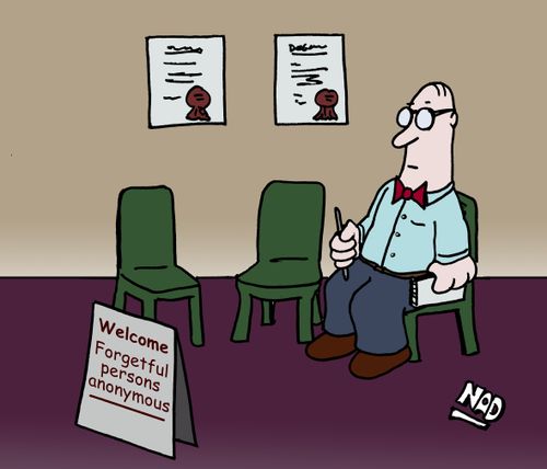 Welcome - forgetful persons anonymous.