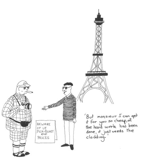 'But monsieur I can get it for you so cheap, all the hard work has been done, it just needs the cladding.'