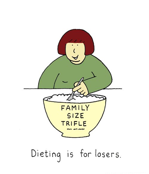 Dieting is for losers.