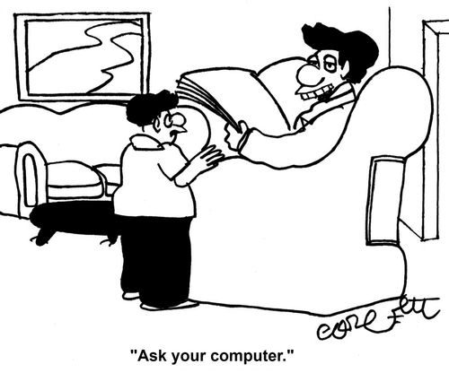 'Ask your computer.'