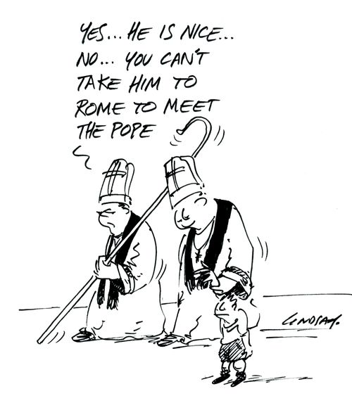 'Yes. . . he is nice. . . no, you can't take him to Rome to meet the Pope. . .'