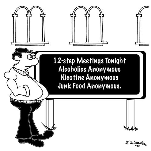 '12-step Meetings Alcoholics Anonymous, Nicotine Anonymous and Junk Food Anonymous.'