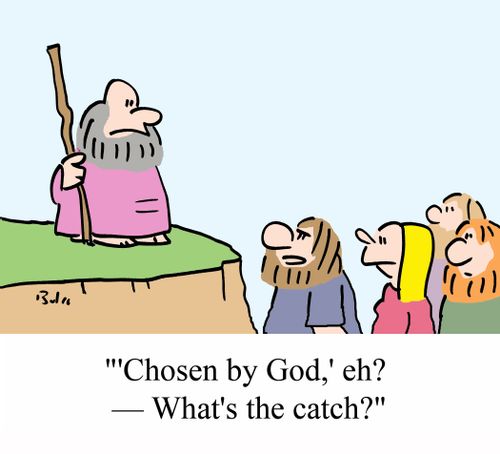 ''Chosen by God,' eh? - What's the catch?'
