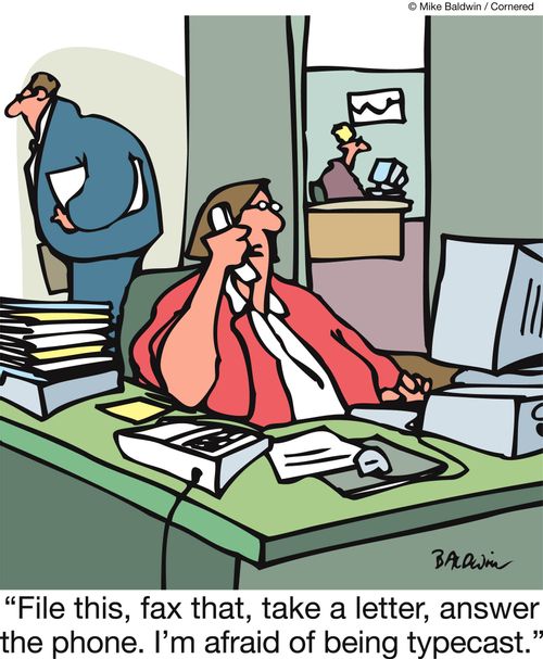 'File this, fax that, take a letter, answer the phone. I'm afraid of being typecast.'