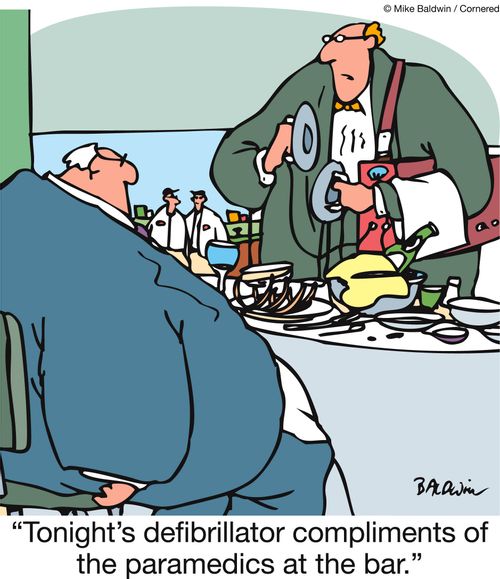 'Tonight's defibrillator complements of the paramedics at the bar.'