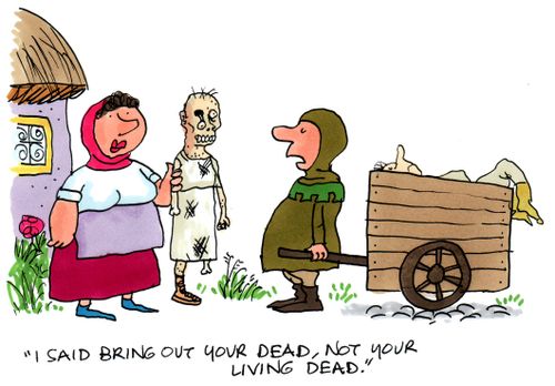 'I said bring out your dead, not your living dead.'