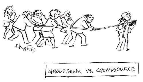 Group Think vs. Crowd Source.