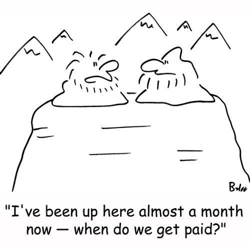 'I've been up here almost a month now -- when do we get paid?'