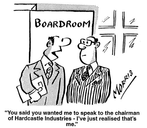 You said you wanted me to speak to the chairman of Hardcastle industries - I've just realised that's me.