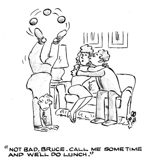 'Not bad, Bruce. Call me sometime and we'll do lunch.'
