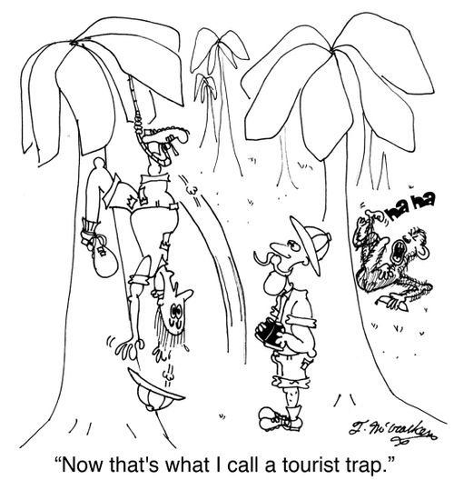 'Now that's what I call a tourist trap.'