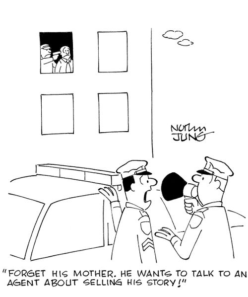 'Forget his mother. He wants to talk to an agent about selling his story!'