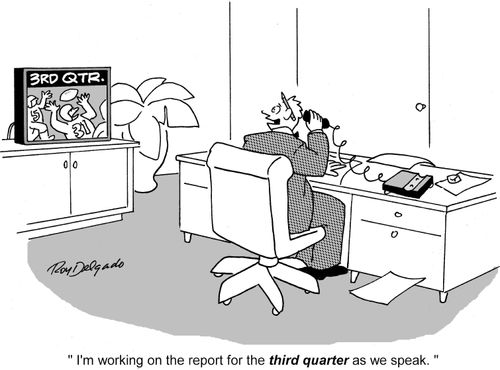 'I'm working on the report for the third quarter as we speak.'