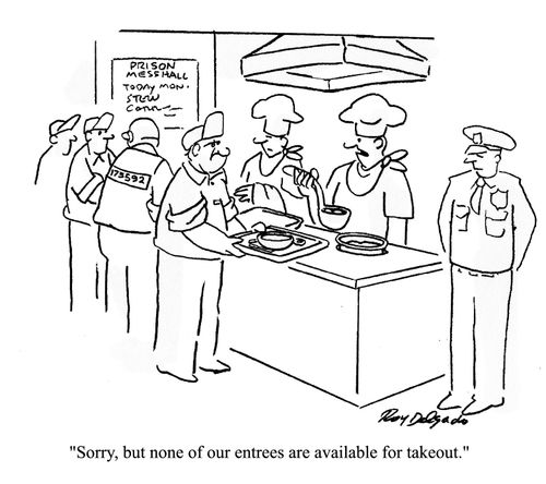 'Sorry, but none of our entrees are available for takeout.'