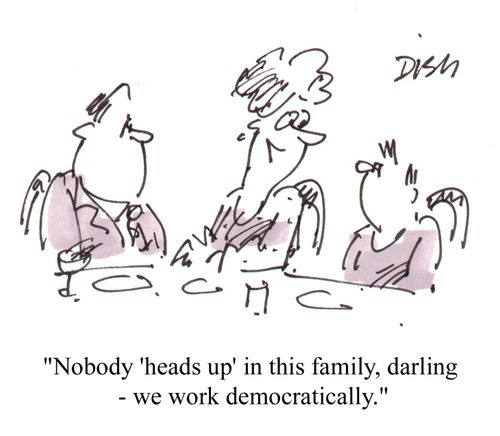 "Nobody 'heads up' this family - we work democratically."