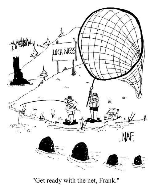 Loch Ness - "Get ready with the net Frank."